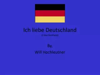 Ich liebe Deutschland (I love Germany)