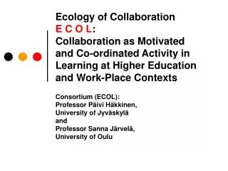 Consortium (ECOL): Professor Päivi Häkkinen, University of Jyväskylä and