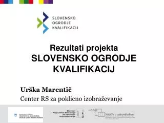 Rezultati projekta SLOVENSKO OGRODJE KVALIFIKACIJ