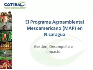 El Programa Agroambiental Mesoamericano (MAP) en Nicaragua
