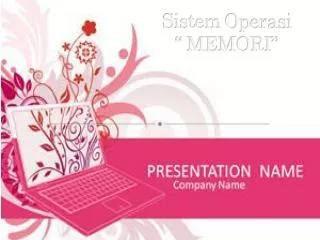 Sistem Operasi “ MEMORI”