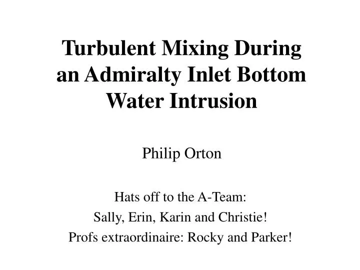 turbulent mixing during an admiralty inlet bottom water intrusion