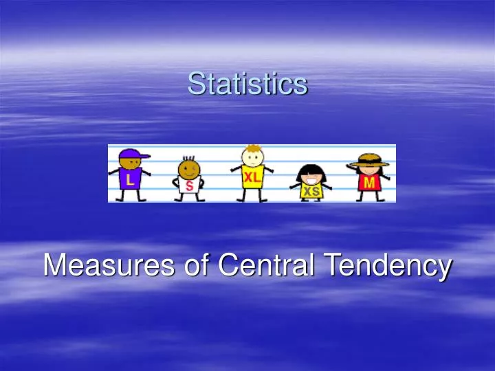 statistics measures of central tendency