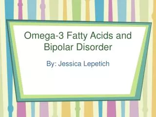 Omega-3 Fatty Acids and Bipolar Disorder