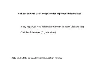 Can ISPs and P2P Users Cooperate for Improved Performance?
