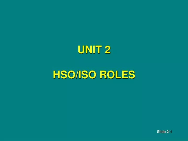 unit 2 hso iso roles