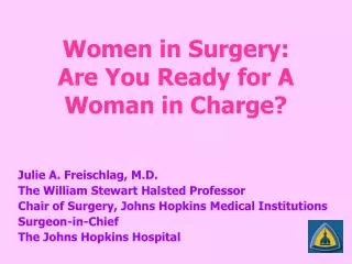 Women in Surgery: Are You Ready for A Woman in Charge?