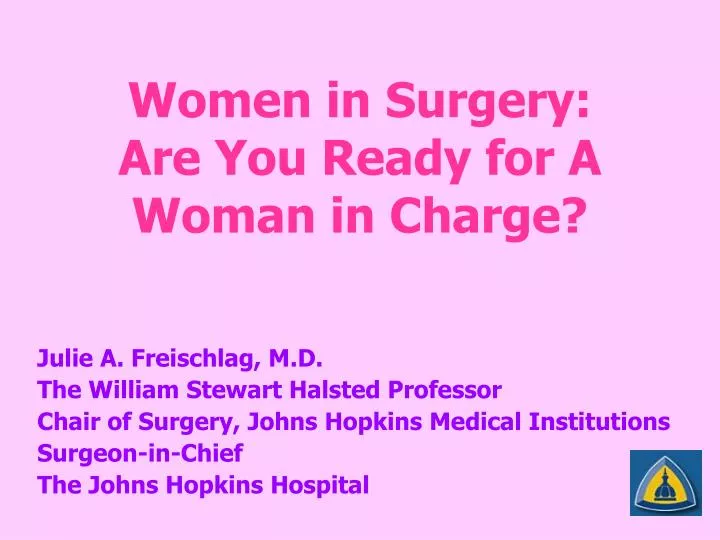 women in surgery are you ready for a woman in charge