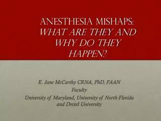 Anesthesia Mishaps: What are they and why do they happen?