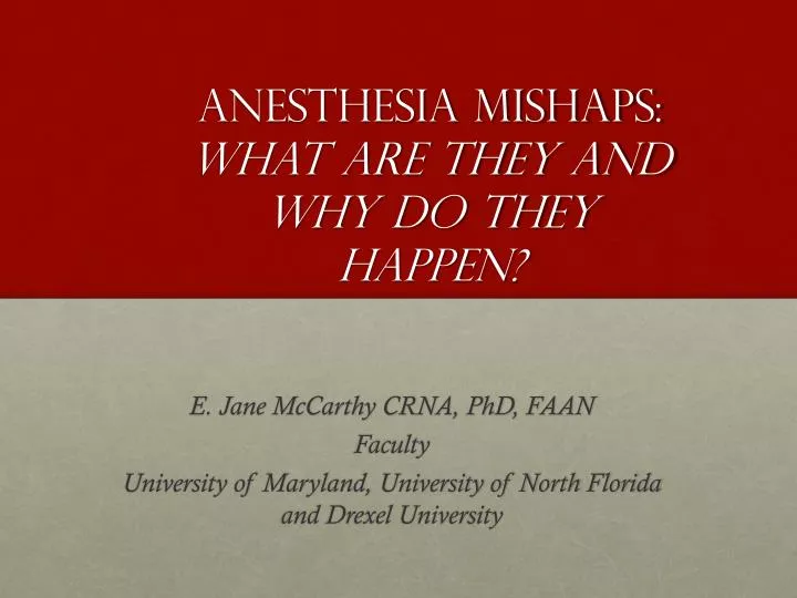anesthesia mishaps what are they and why do they happen