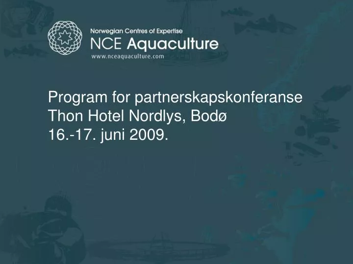 program for partnerskapskonferanse thon hotel nordlys bod 16 17 juni 2009