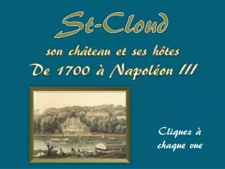 St-Cloud son château et ses hôtes De 1700 à Napoléon III