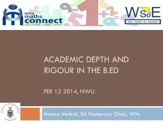 academic depth and rigour in the B.ED Feb 12 2014, NWU