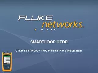 SmartLoop otdr OTDR testing of two fibers in a single test