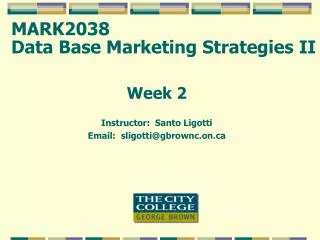 MARK2038 Data Base Marketing Strategies II