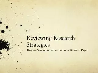 Reviewing Research Strategies