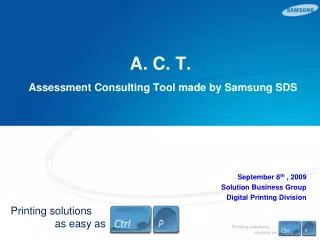 A. C. T. Assessment Consulting Tool made by Samsung SDS