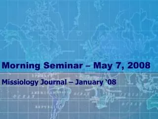 Morning Seminar – May 7, 2008