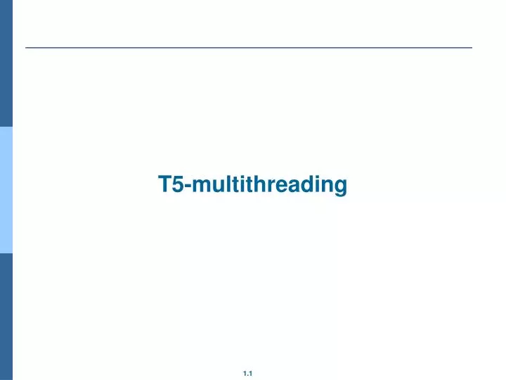t5 multithreading