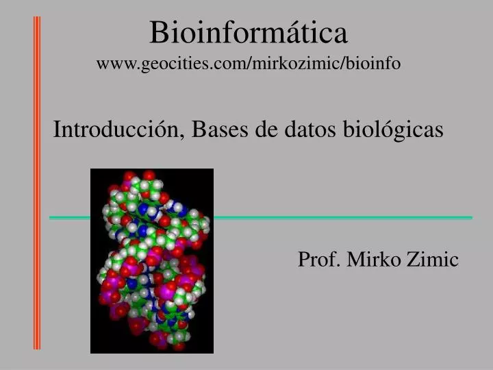 bioinform tica www geocities com mirkozimic bioinfo introducci n bases de datos biol gicas
