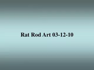 Rat Rod Art 03-12-10