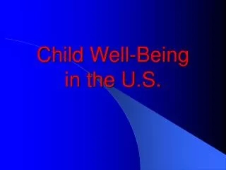 Child Well-Being in the U.S.