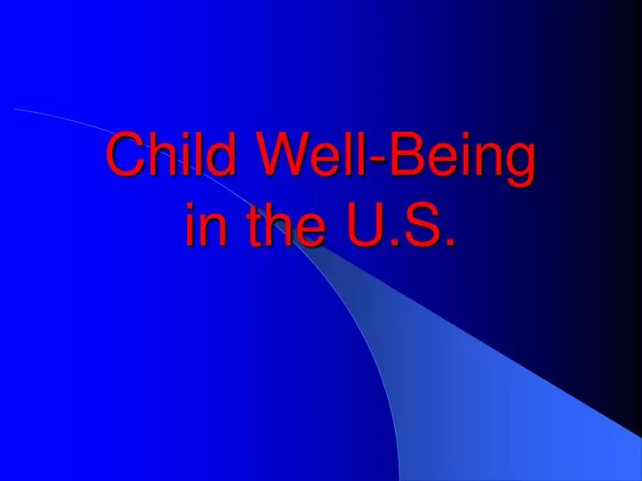child well being in the u s