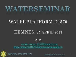 Waterseminar waterplatform D1570 eemnes , 25 april 2013 info: