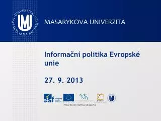 Informační politika Evropské unie 27. 9. 2013