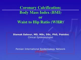 Coronary Calcification; Body Mass Index (BMI) or Waist to Hip Ratio (WHR)