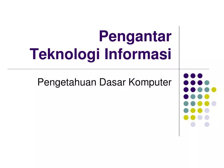 pengantar teknologi informasi