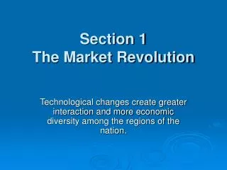 Section 1 The Market Revolution