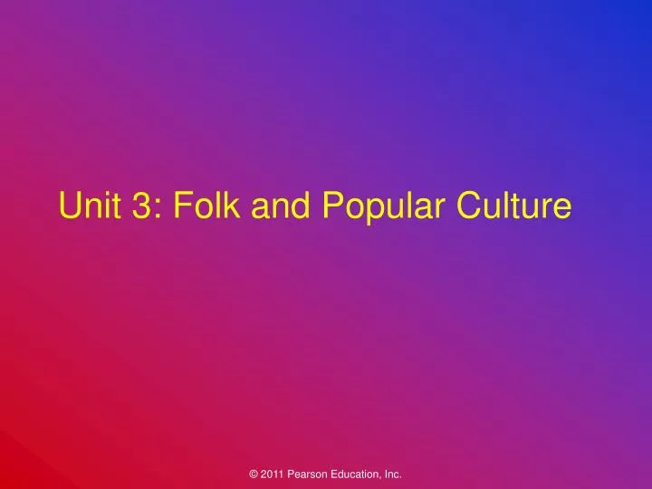 unit 3 folk and popular culture