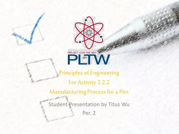 principles of engineering for activity 2 2 2 manufacturing process for a pen