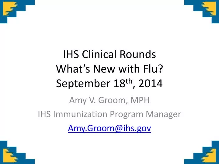 ihs clinical rounds what s new with flu september 18 th 2014