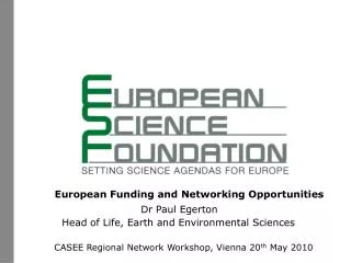 European Funding and Networking Opportunities Dr Paul Egerton
