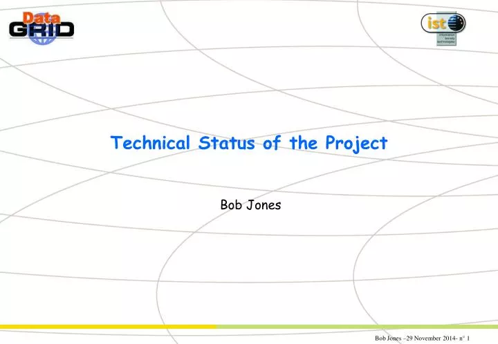 technical status of the project