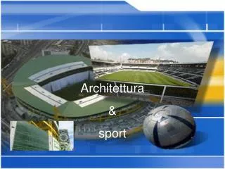 Architettura &amp; sport