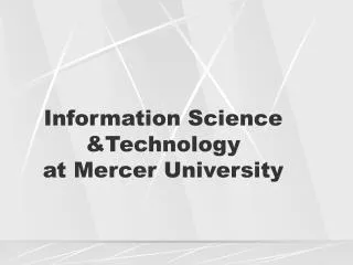 Information Science &amp;Technology at Mercer University