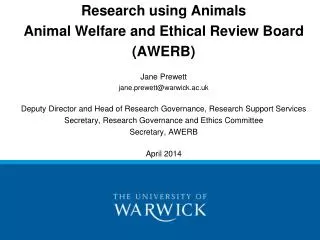 Research using Animals Animal Welfare and Ethical Review Board (AWERB) Jane Prewett