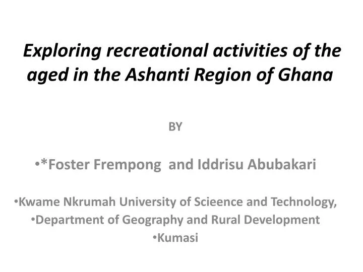 exploring recreational activities of the aged in the ashanti region of ghana