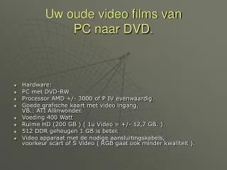 Uw oude video films van PC naar DVD .