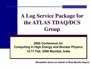 A Log Service Package for the ATLAS TDAQ/DCS Group