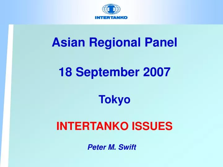 asian regional panel 18 september 2007 tokyo intertanko issues