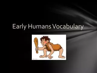 Early Humans Vocabulary