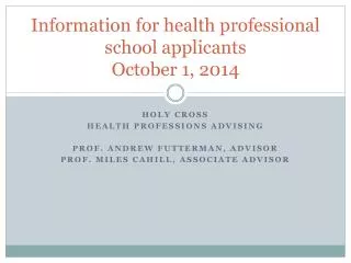 Information for health professional school applicants October 1, 2014