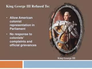 King George III Refused To: