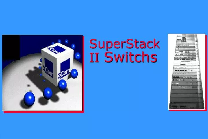 superstack ii switchs