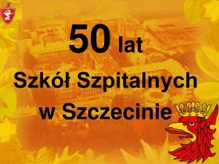 50 lat Szkół Szpitalnych w Szczecinie