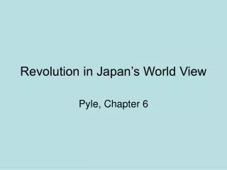 Revolution in Japan’s World View